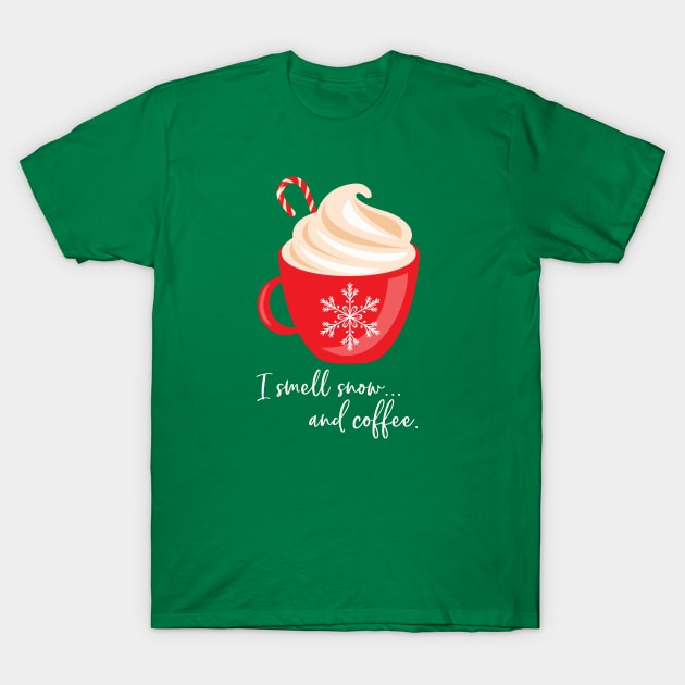 I smell snow and coffee. T-Shirt by Stars Hollow Mercantile